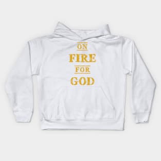 On FIRE for GOD Kids Hoodie